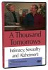 A Thousand Tomorrows: Intimacy, Sexuality and Alzheimer's DVD