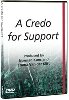 A Credo For Support DVD