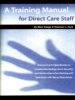 A Training Manual for Direct Care Staff BOOK