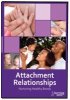 Attachment Relationships: Nurturing Health Bonds DVD