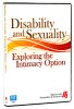 Disability and Sexuality: Exploring the Intimacy Option DVD