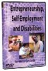 Entrepreneurship Self-Employment and Disabilities DVD