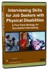 Interviewing Skills for Job Seekers with Physical Disabilities DVD