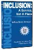 Inclusion: A Service Not A Place DVD