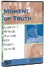 Moment of Truth DVD