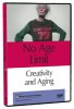 No Age Limit: Creativity and Aging DVD