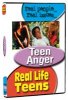 Real Life Teens: Teen Anger