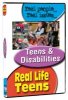 Real Life Teens: Teens &amp; Disabilities
