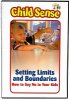 Setting Limits and Boundaries: How to Say No to Your Kids DVD
